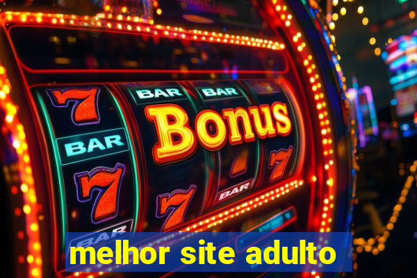 melhor site adulto